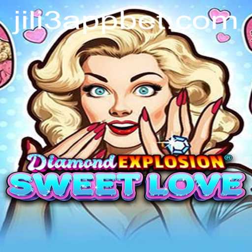 Exploring the Colorful World of DiamondExplosionSweetLove Through JILI3 App